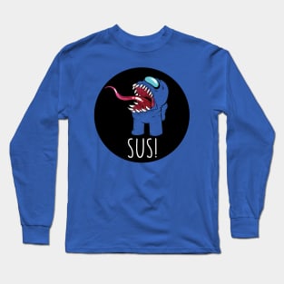 SUS! Long Sleeve T-Shirt